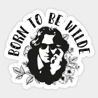 Born to be Wilde Sticker